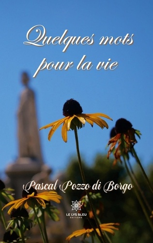 pozzo-di-borgo-pascal-quelques-mots-pour-la-vie_0