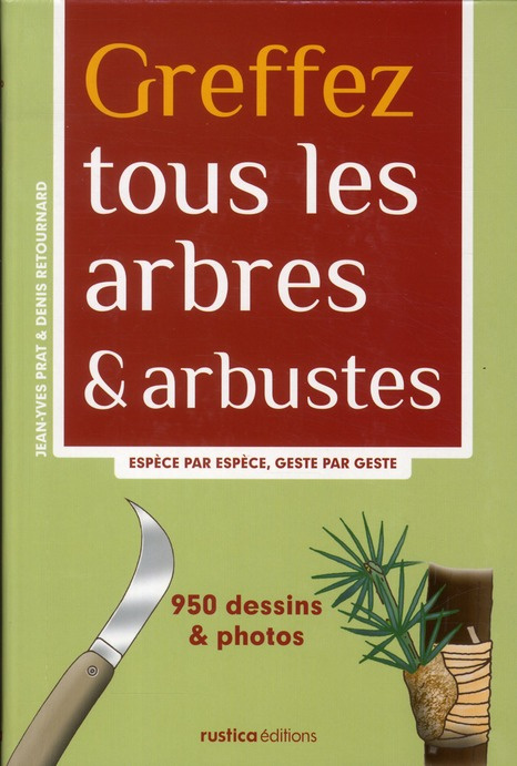 prat-jean-yves-3b-retournard-denis-greffez-tous-les-arbres-arbustes-espece-par-espece-geste-par-geste_0