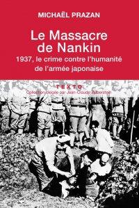 prazan-michael-le-massacre-de-nankin-1937-le-crime-contre-l-humanite-de-l-armee-japonaise_0