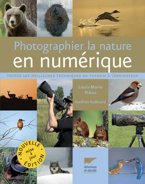 preau-louis-marie-3b-audevard-aurelien-photographier-la-nature-en-numerique-toutes-les-meilleures-techniques-du-terrain-a-l-ordinateur_0