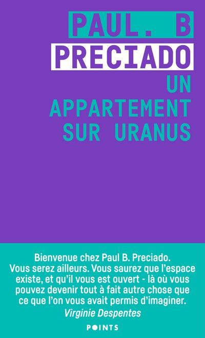 preciado-paul-b-3b-despentes-virginie-un-appartement-sur-uranus-chroniques-de-la-traversee_0