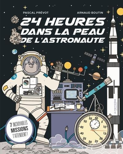 prevot-pascal-3b-boutin-arnaud-24-heures-dans-la-peau-de-l-astronaute-7-enigmes-dans-l-espace_0