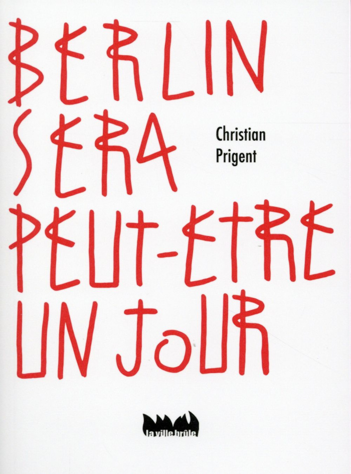 prigent-christian-berlin-sera-peut-etre-un-jour_0