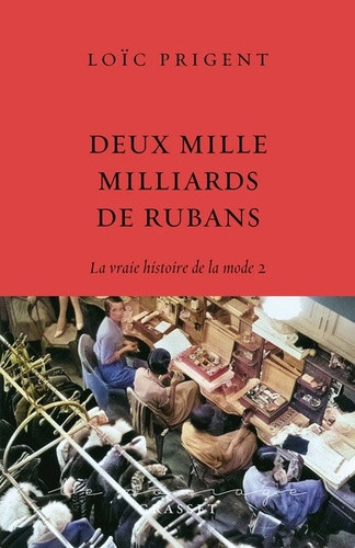prigent-loic-deux-mille-milliards-de-rubans-la-vraie-histoire-de-la-mode-2_0