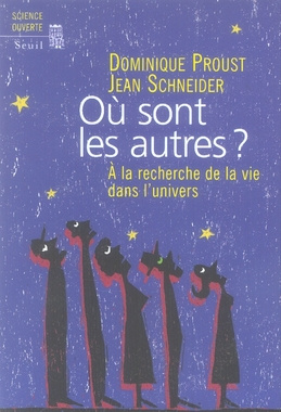 proust-dominique-3b-schneider-jean-ou-sont-les-autres-a-la-recherche-de-la-vie-dans-l-univers_0