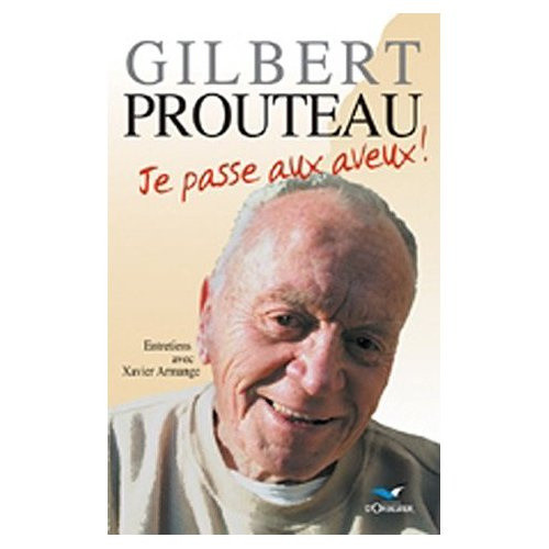 prouteau-gilbert-je-passe-aux-aveux_0