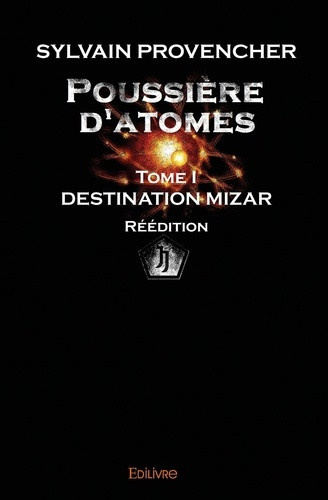provencher-sylvain-poussiere-d-atomes-destination-mizar_0