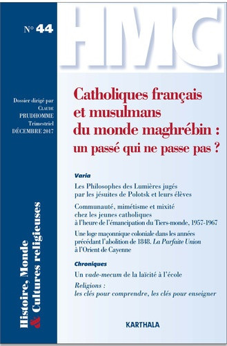 prudhomme-claude-histoire-monde-et-cultures-religieuses-n-44-catholiques-francais-et-musulmans-du-monde-maghrebin_0