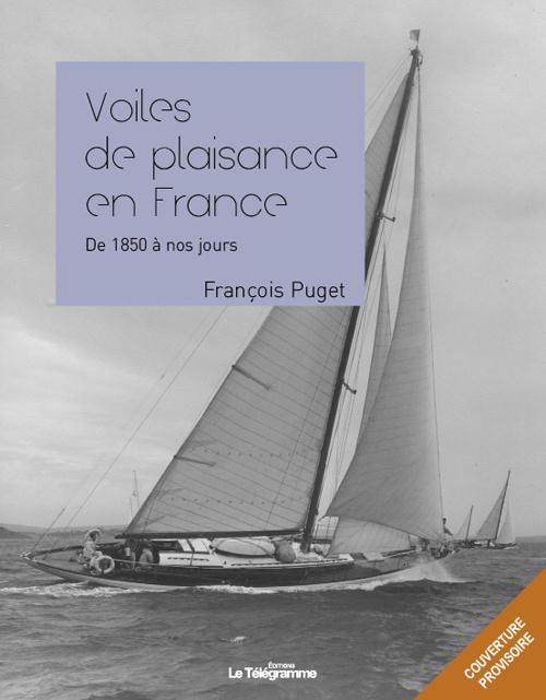 puget-francois-voiles-de-plaisance-en-france-100-ans-d-histoire_0