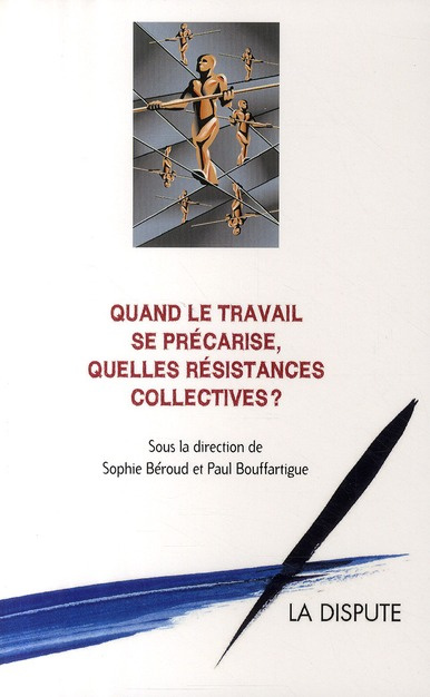 quand-le-travail-se-precarise-quelles-resistances-collectives_0