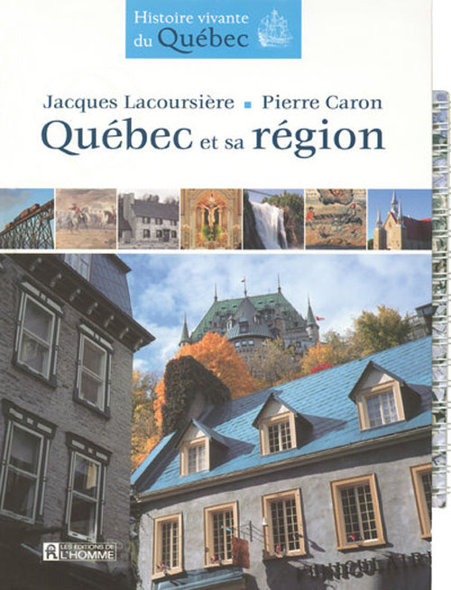 quebec-et-sa-region-histoire-vivante-du-quebec_0