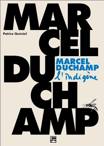 quereel-patrice-marcel-duchamp-l-indigene_0