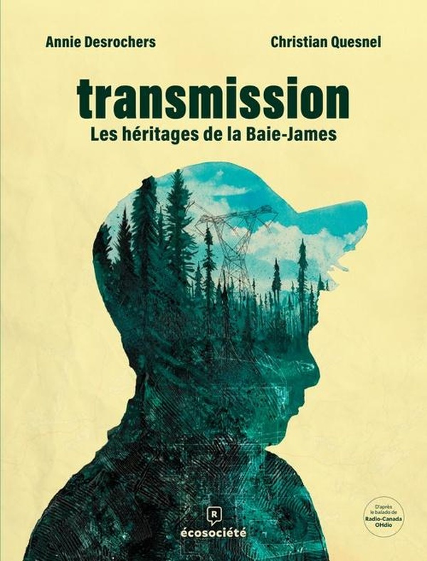 quesnel-christian-desrochers-annie-transmission-les-heritages-de-la-baie-james_0