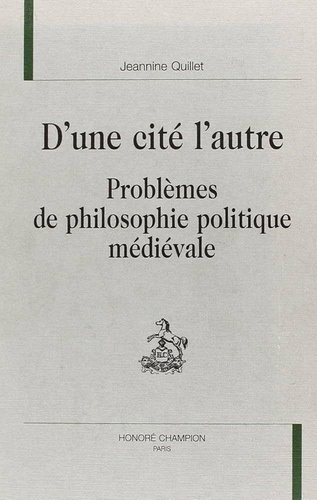 quillet-jeannine-d-une-cite-l-autre-probleme-de-philosophie-politique-medievale_0