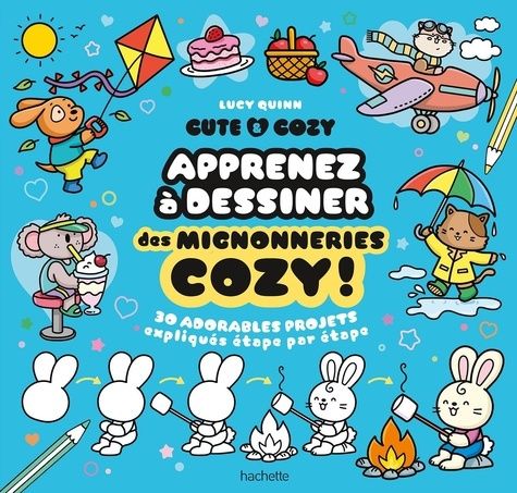 quinn-lucy-cute-cosy-apprenez-a-dessiner-des-mignonneries-cozy-30-adorables-projets-expliques-etape-par_0