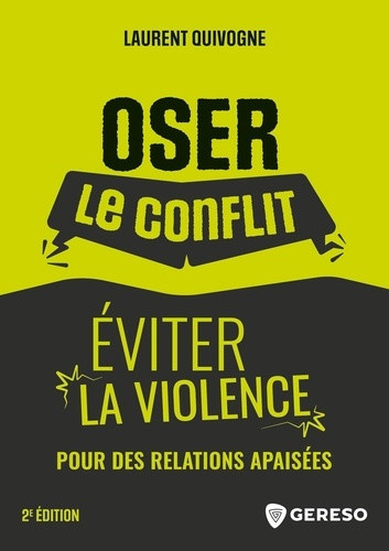 quivogne-laurent-oser-le-conflit-eviter-la-violence-pour-des-relations-apaisees_0