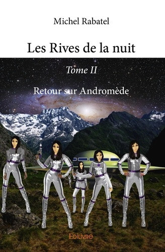 rabatel-michel-les-rives-de-la-nuit-tome-2-retour-sur-andromede_0