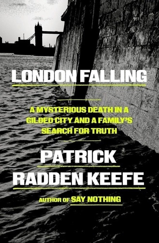 radden-keefe-patrick-london-falling_0