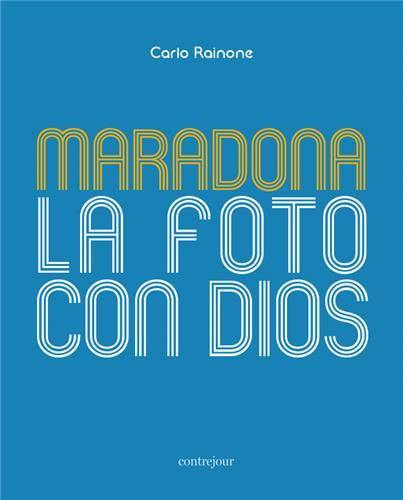 rainone-carlo-maradona-la-foto-con-dios_0