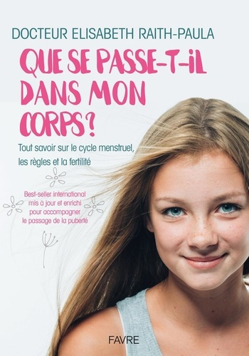raith-paula-e-que-se-passe-t-il-dans-mon-corps-tout-savoir-sur-le-cycle-menstruel-les-regles-et-la-fertilite_0