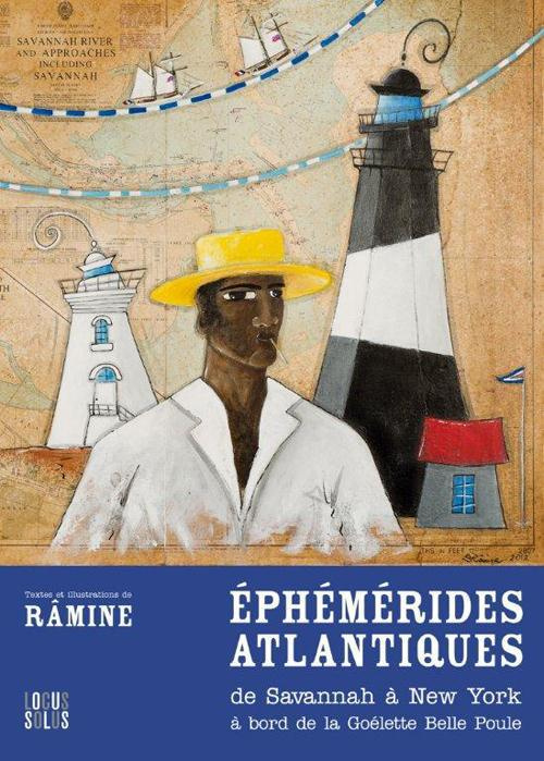 ramine-ephemerides-atlantiques-de-savannah-a-new-york-a-bord-de-la-goelette-belle-poule_0