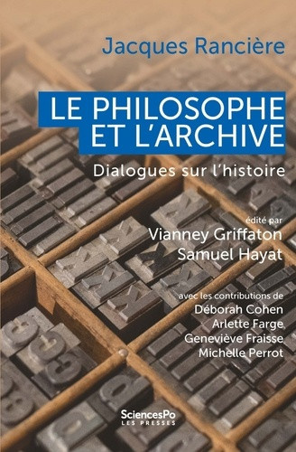 ranciere-jacques-griffaton-vianney-hayat-samue-le-philosophe-et-l-archive-dialogues-sur-l-histoire_0