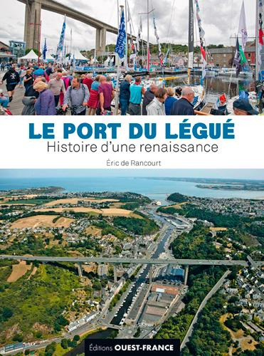 rancourt-eric-de-le-port-du-legue-histoire-d-une-renaissance_0
