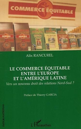 rancurel-alix-le-commerce-equitable-entre-l-europe-et-l-amerique-latine-vers-un-nouveau-droit-des-relations-nord_0