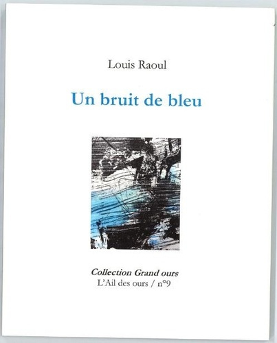 raoul-louis-alloy-marie-un-bruit-de-bleu_0