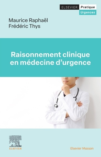 raphael-maurice-thys-frederic-raisonnement-clinique-en-medecine-d-urgence_0