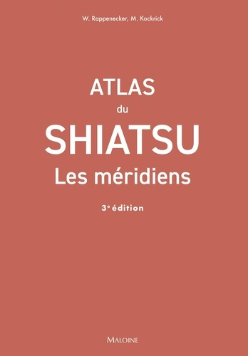rappenecker-wilfried-kockrick-meike-atlas-du-shiatsu-les-meridiens-3e-edition_0