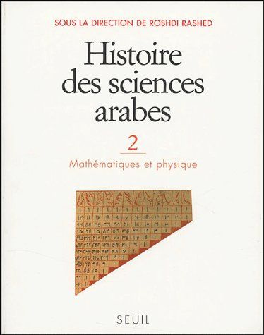rashed-roshdi-3b-morelon-regis-histoire-des-sciences-arabes-tome-2-mathematiques-et-physique_0