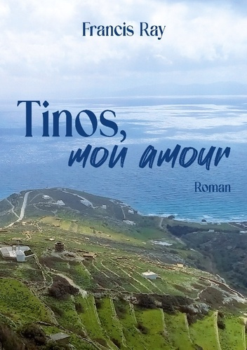 ray-francis-tinos-mon-amour_0