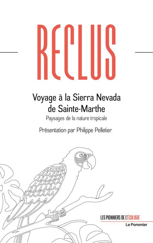 reclus-elisee-3b-pelletier-philippe-voyage-a-la-sierra-nevada-de-sainte-marthe-paysages-de-la-nature-tropicale_0