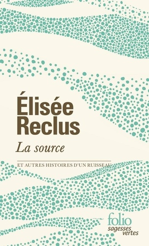 reclus-elisee-la-source-et-autres-histoires-d-un-ruisseau_0