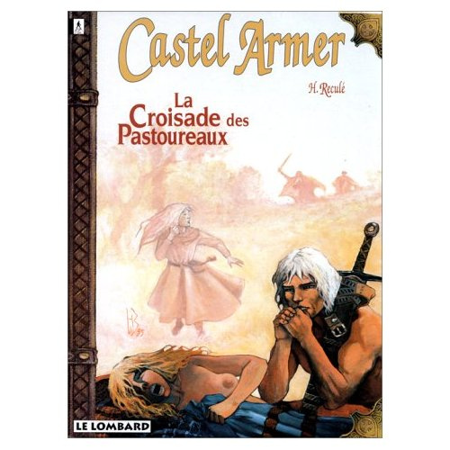 recule-henri-castel-armer-numero-3-la-croisade-des-pastoureaux_0