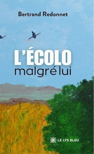 redonnet-bertrand-l-ecolo-malgre-lui_0