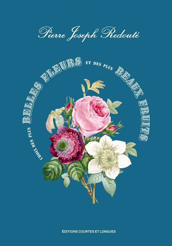 redoute-pierre-joseph-choix-des-plus-belles-fleurs-et-des-plus-beaux-fruits_0