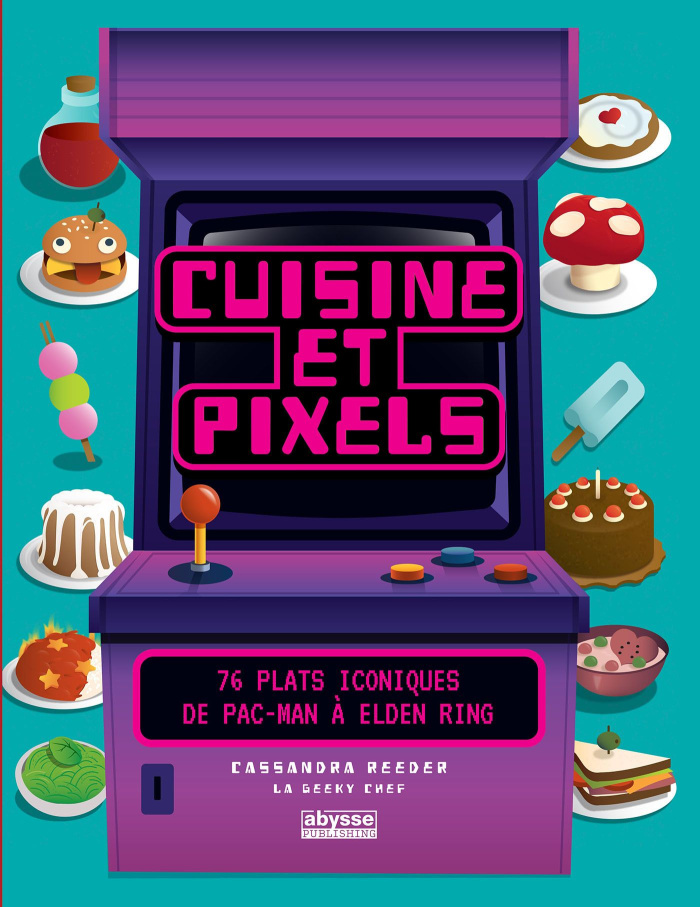 reeder-cassandra-3b-stolz-anthony-cuisine-et-pixels-76-plats-iconiques-de-pac-man-a-elden-ring_0