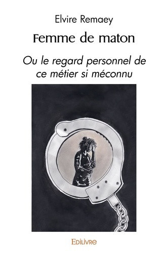 remaey-elvire-femme-de-maton-ou-le-regard-personnel-de-ce-metier-si-meconnu_0