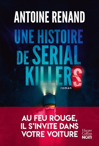 renand-antoine-une-histoire-de-serial-killers-le-nouveau-thriller-d-antoine-renand_0