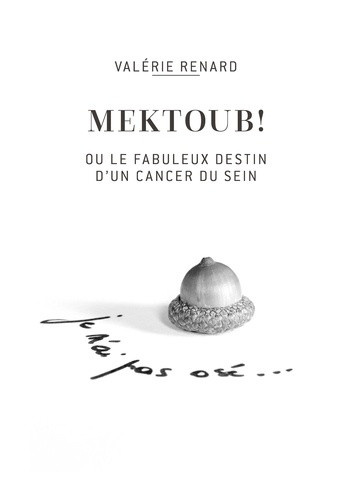 renard-valerie-mektoub-ou-le-fabuleux-destin-d-un-cancer-du-sein_0
