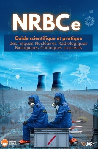 renaud-francois-3b-ouvry-ludovic-nrbce-guide-scientifique-et-pratique-des-risques-nucleaires-radiologiques-biologiques-chimiques-exp_0