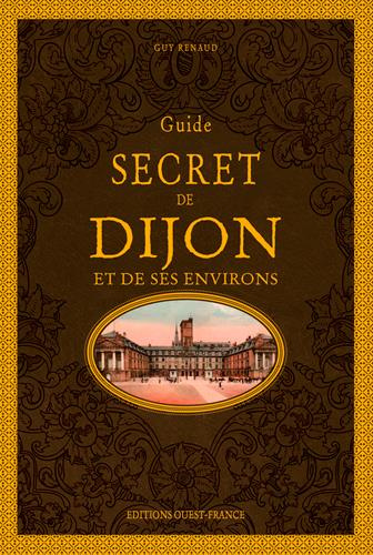 renaud-guy-guide-secret-de-dijon-et-de-ses-environs_0
