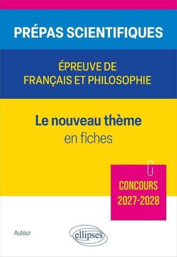 renault-aurelie-prepas-scientifiques-epreuve-de-francais-et-philosophie-le-nouveau-theme-en-fiches-concours-2027_0