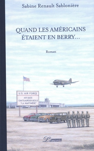 renault-sabloniere-s-quand-les-americains-etaient-en-berry_0