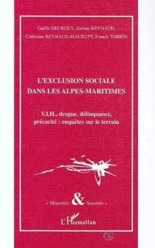 renayd-maurupt-catherine-3b-torrin-franck-3b-decrouy-l-exclusion-sociale-dans-les-alpes-maritimes-v-i-h-drogue-delinquance-precarite-enquetes-sur_0