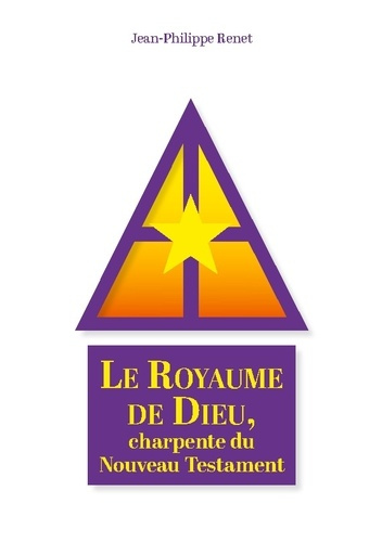 renet-jean-philippe-royaume-de-dieu-charpente-du-nouveau-tes_0