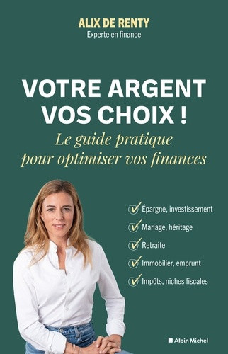 renty-alix-manbrini-yann-votre-argent-vos-choix-pel-investissements-impots-transmission-assurance-vie-toutes-mes-r_0