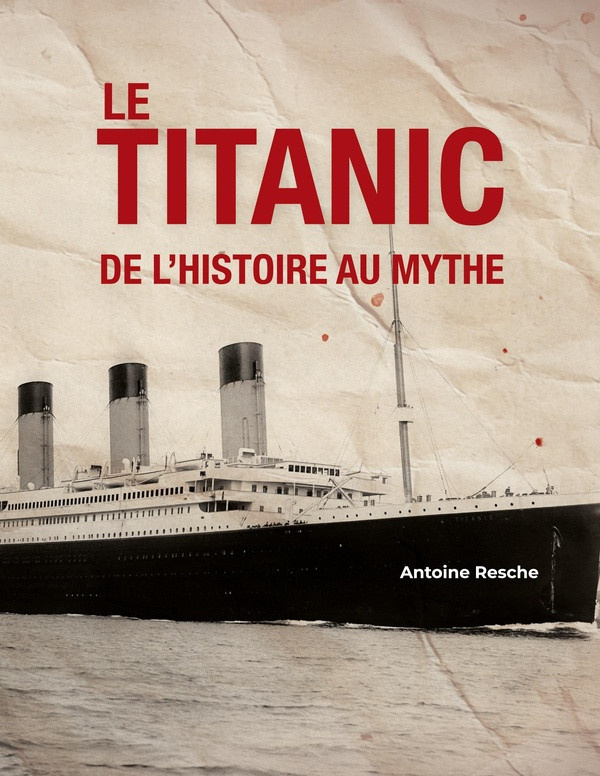 resche-antoine-titanic-de-histoire-au-mythe_0